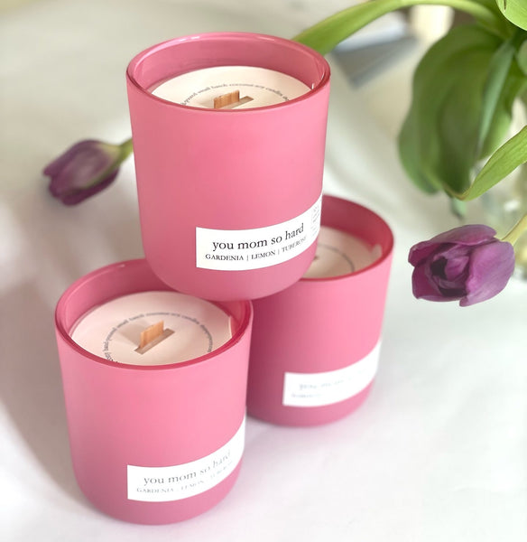 You Mom So Hard Coconut Soy Candle