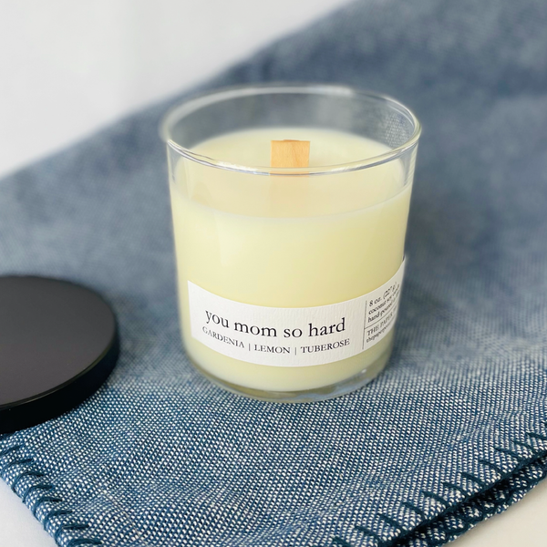 You Mom So Hard Coconut Soy Candle