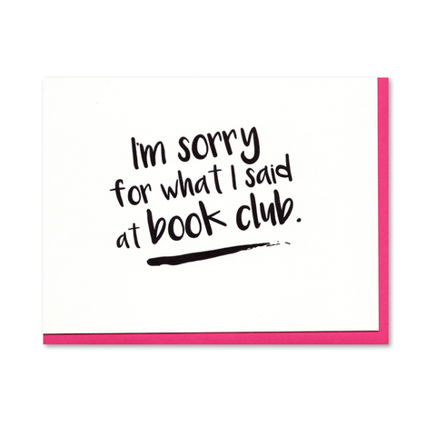 Sorry For What I said at Book Club (Set of 6) Letterpress Cards