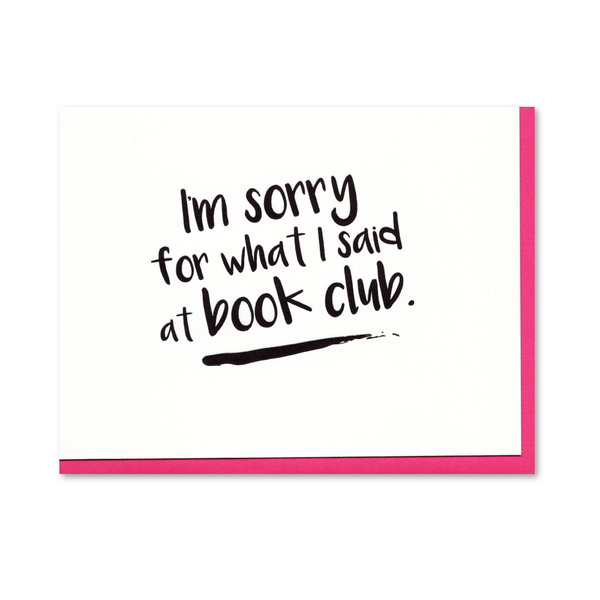 I'm Sorry For What I said at Book Club Letterpress Card
