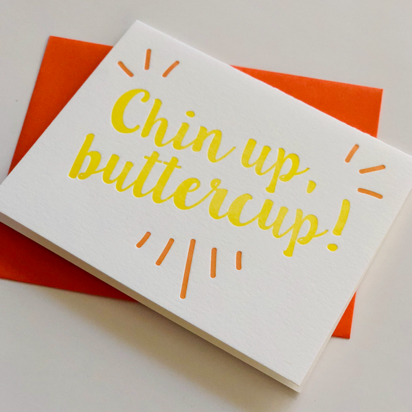 Chin Up Buttercup Letterpress Card