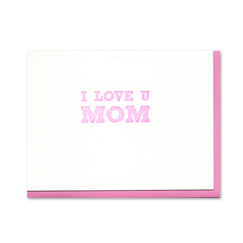 I Love You Mom Letterpress Card