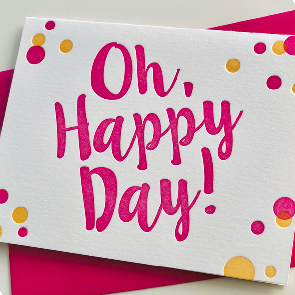 Oh Happy Day! Pink Letterpress Card